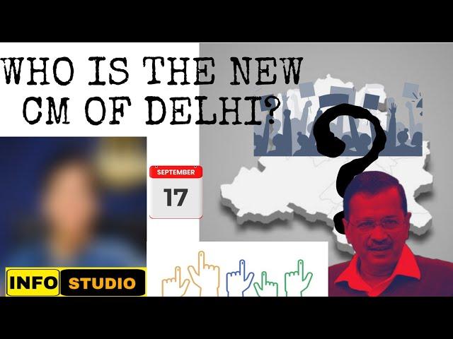 Who is the new Chief Minister of Delhi?/INFO'S STUDIO