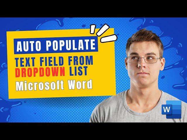 Auto Populate Text Field from Drop Down List Selection in MS Word