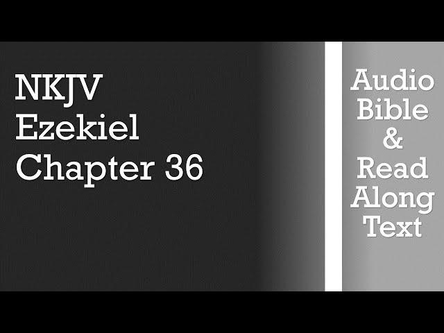 Ezekiel 36 - NKJV (Audio Bible & Text)