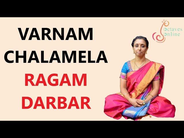 Varnam : Chalamela Jesura - Ragam : Darbar  Part 1 (learning mode)