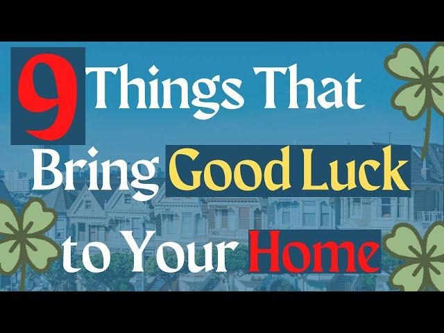 9 Things That Bring Good Luck to your HOME | Lucky Charms to Adorn Your House