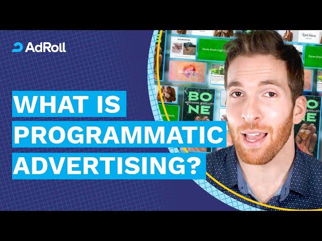 What is Programmatic Advertising?