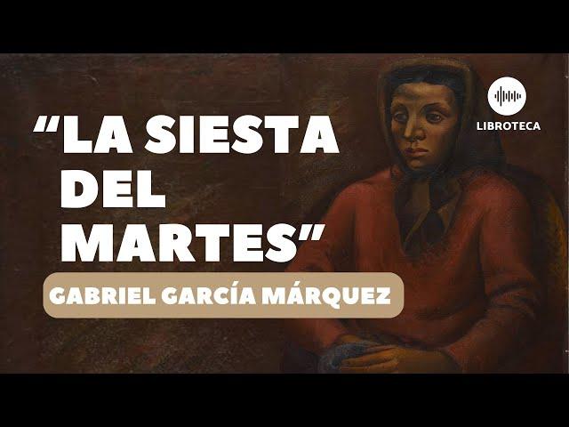 "La siesta del martes", de Gabriel García Márquez️ | cuento completo | AUDIOLIBRO | Literatura