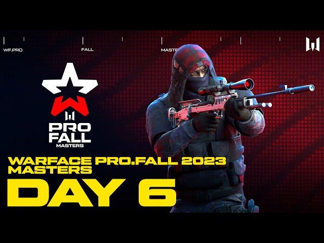 Турнир Warface PRO.Fall 2023: Masters. Day 6