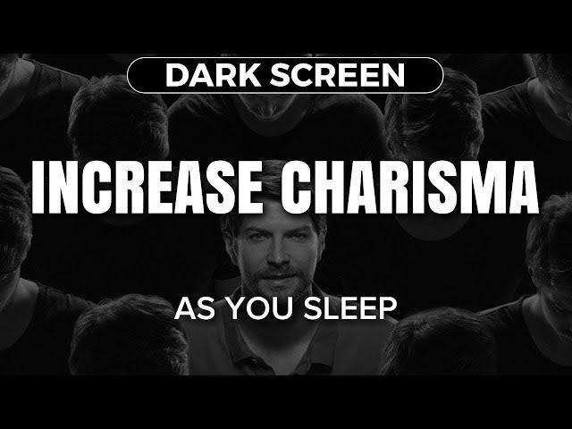  POWERFUL Be More Charismatic  Sleep Hypnosis | Deep sleep Meditation to Increase Charisma