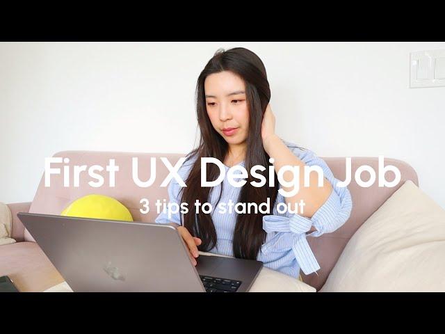 Landing your first UX design job in 2024: 3 Tips to Stand Out in a Crowd