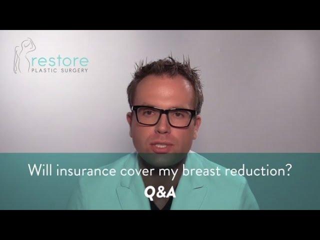 Will Insurance Cover My Breast Reduction - Q & A