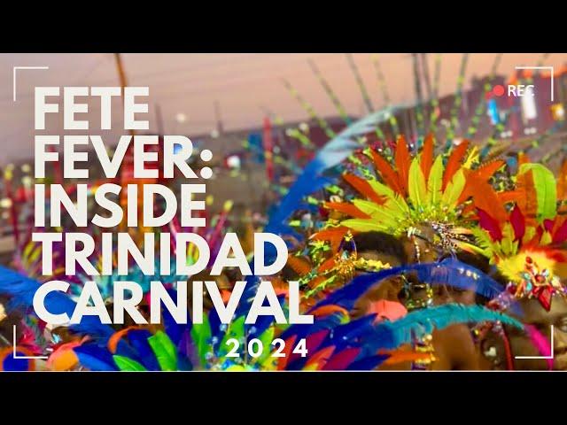 TRINIDAD CARNIVAL 2024 DOCUMENTARY | FETES | JOUVERT | YUMA VIBE