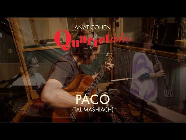 PACO - ANAT COHEN QUARTETINHO (Tal Mashiach, Vitor Gonçalves, James Shipp)