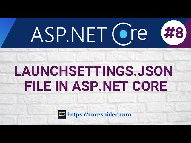 (#8) Launchsettings.json file in .net core | CoreSpider