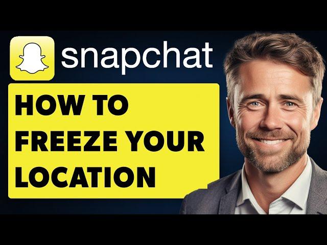 How To Freeze Your Location On Snapchat (Full 2024 Guide)