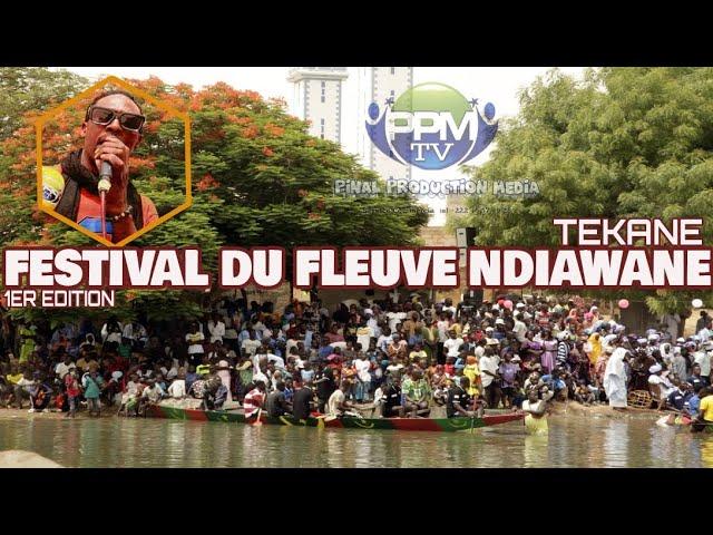 FESTIVAL Du Fleuve NDIAWANE TEKANE. Cérémonie D'ouverture