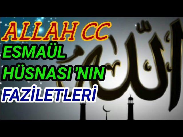 ALLAH -1- ESMAÜL HÜSNASI'NIN FAZİLETLERİ VE SIRLARI