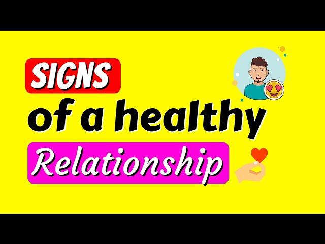 SIGNS of a healthy relationship | WELLNESS in Life