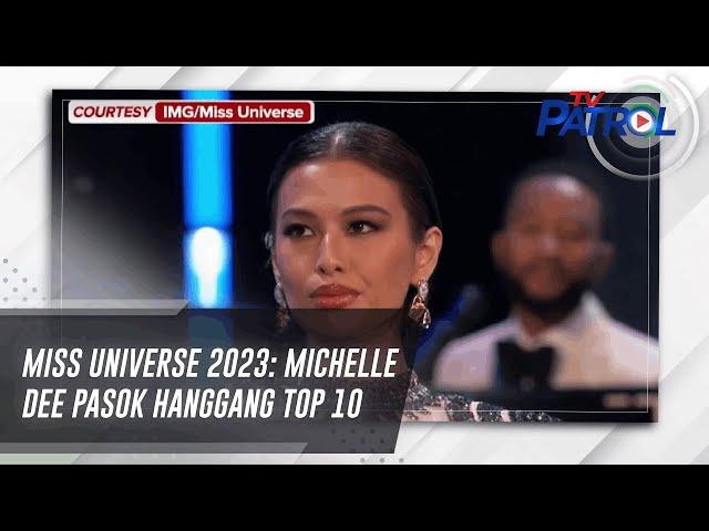 Miss Universe 2023: Michelle Dee pasok hanggang Top 10 | TV Patrol