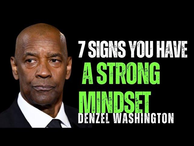 7 SIGNS YOU HAVE A STRONG MINDSET| DENZEL WASHINGTON