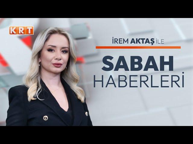 #CANLI | İrem Aktaş ile Sabah Haberleri |  07.11.2024 | #KRT