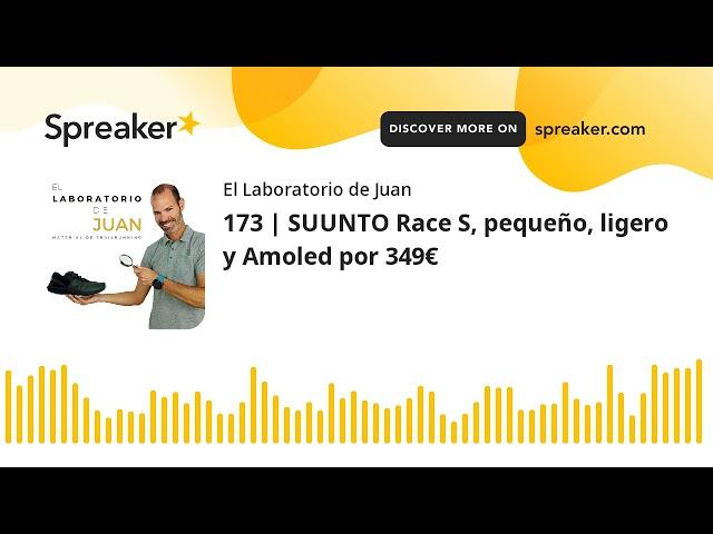 173 | SUUNTO Race S, pequeño, ligero y Amoled por 349€