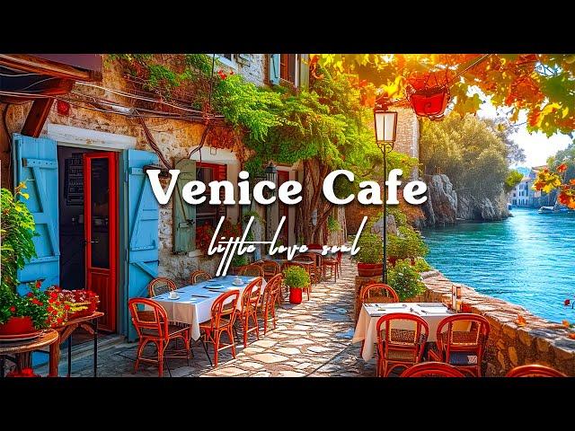 Romance Venice Coffee Shop Ambience with Bossa Nova Music to Be Happy, Relax and Dinner