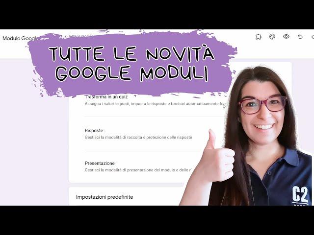 Tutte le nuove impostazioni di Google Moduli