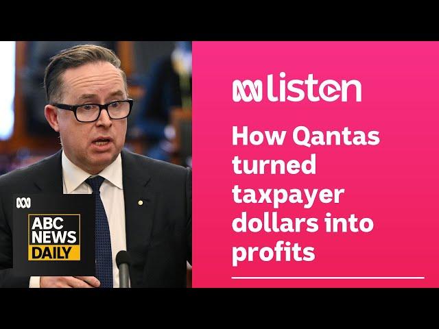 How Qantas turned taxpayer dollars into profits | ABC News Daily Podcast