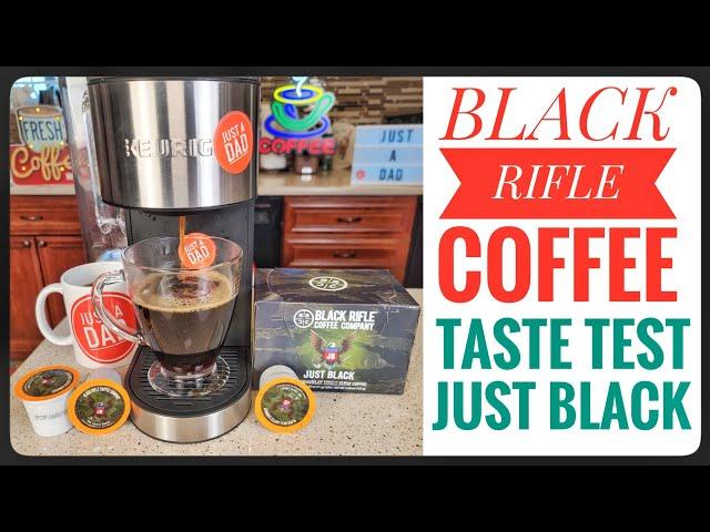 Black Rifle Coffee Company Just Black K-Cup Medium Roast Review & Taste Test in Keurig K-Supreme