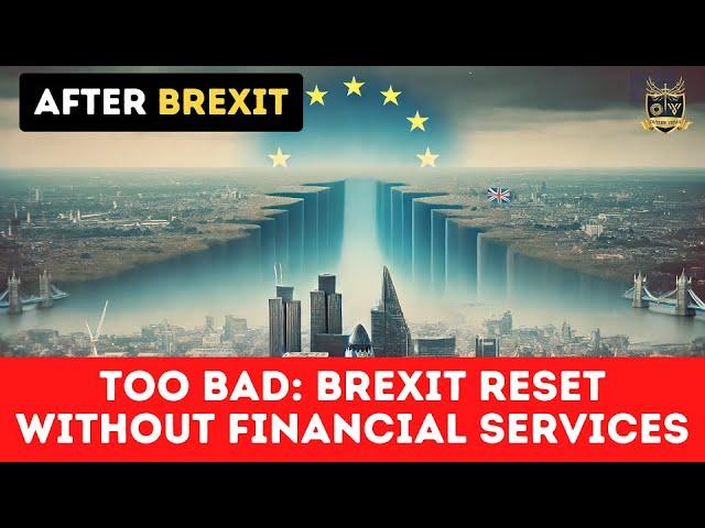 Brexit reset without financial services | Outside Views UK