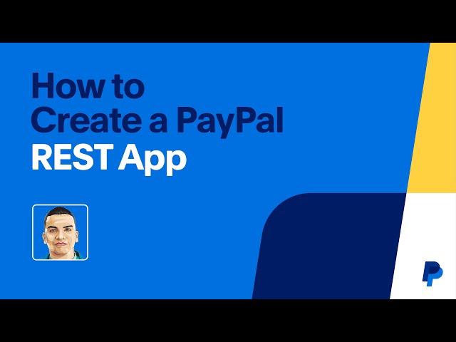 How to Create a PayPal REST App