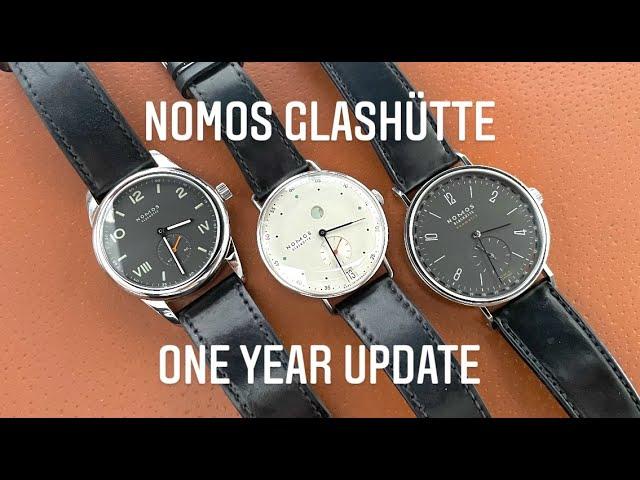 MY NOMOS WATCHES - One Year Later!