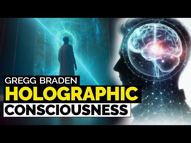 Gregg Braden - Understanding Our Holographic Consciousness and Reality