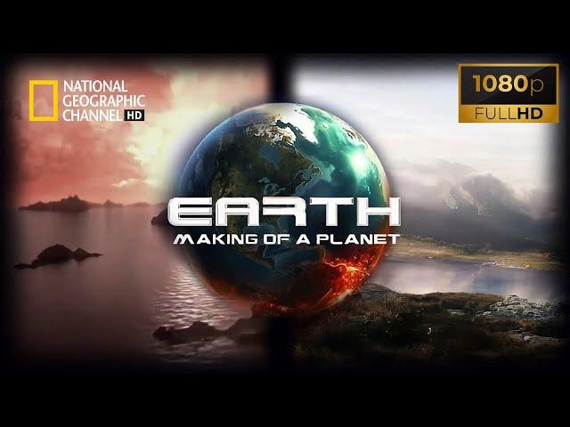 Earth: Making of A Planet | 2011 National Geographic Documentary FULL HD