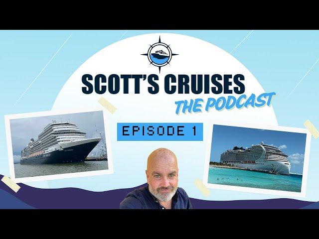 Scott's Cruises: The Podcast: Episode 1 (June 1, 2025)