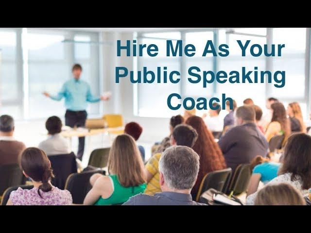 Hire Me As Your Public Speaking Coach