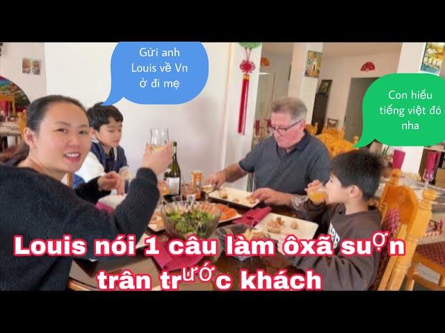 Bữa cơm đầu năm/Louis phốt trước mặt khách ôxã đứng hình luôn/các con mê nói tiếng việt