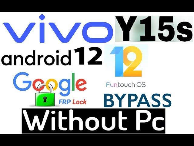 Vivo Y15s V2120 FRP Bypass Android 12 New Method 2022 Tested Without Pc