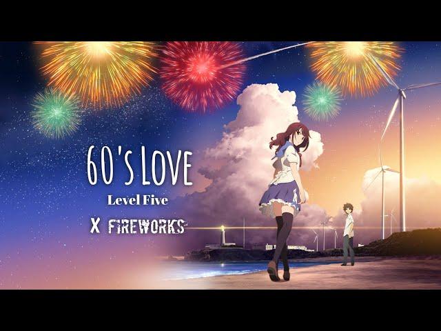 60's Love X Fireworks || AMV || @LEVELFIVEtheband