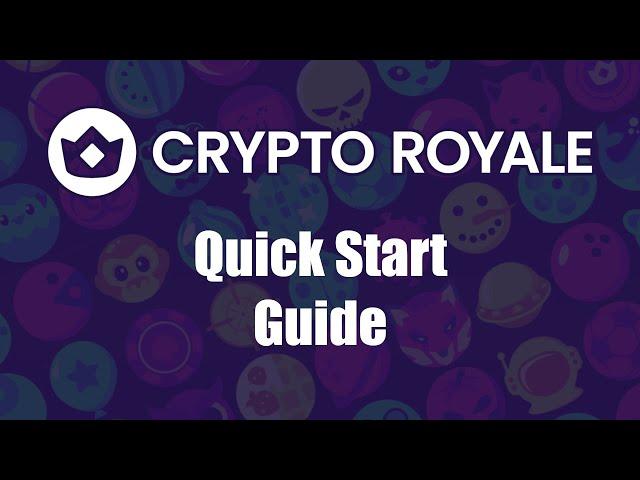 Crypto Royale -  Quick Start Guide