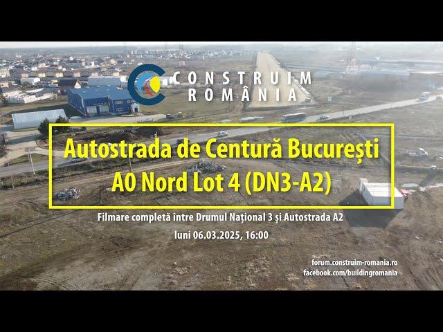 Autostrada de Centură București #A0 Nord Lot 4 | #UMB | 2025.03.06