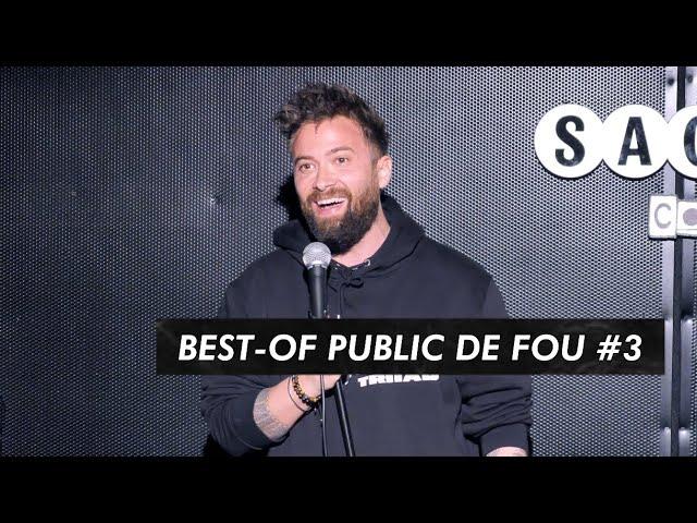 BEST-OF PUBLIC DE FOU #3