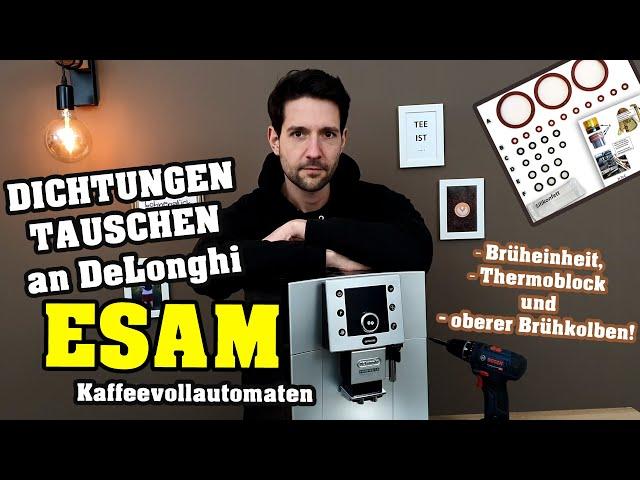 DeLonghi ESAM | Dichtungen selber tauschen ! (Wartung oder Reparatur)