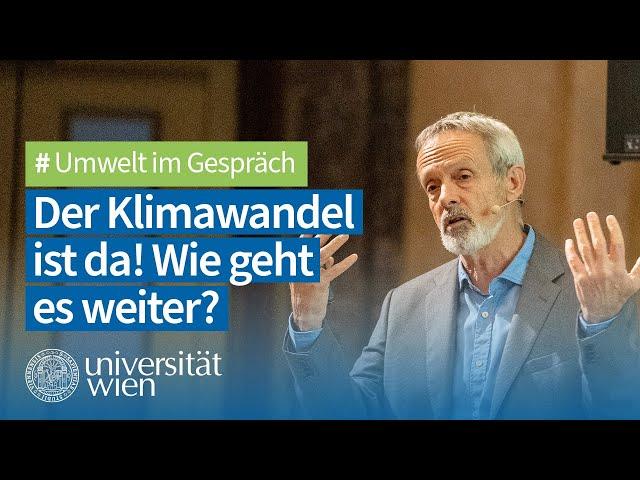 Georg Kaser: Der Klimawandel ist da! Wie geht es weiter?