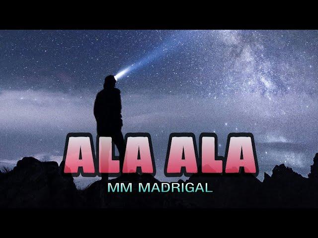 ALA ALA - MM MADRIGAL | OFFICIAL AUDIO |