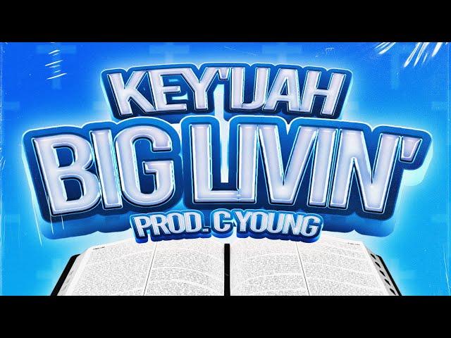 Key’ijah- Big Livin’