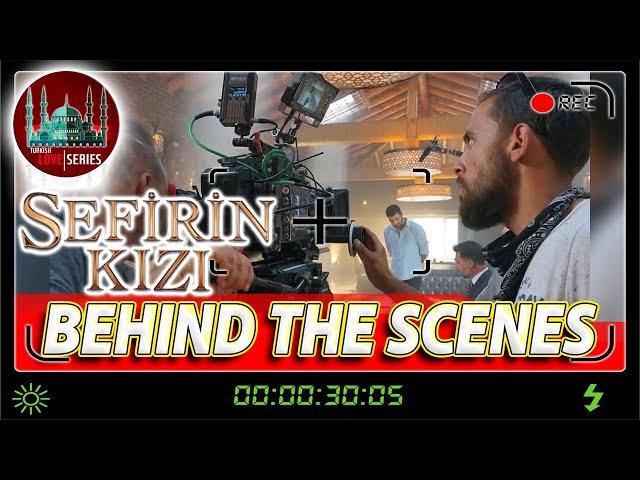 Sefirin Kizi behind the scenes!!!