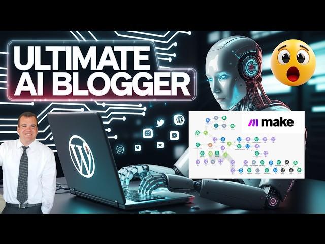 Build the ULTIMATE AI Blogger with Make.com (Step-by-Step Tutorial)