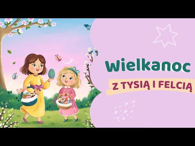 WIELKANOC Z TYSIĄ I FELCIĄ |  audiobajka | audiobook 