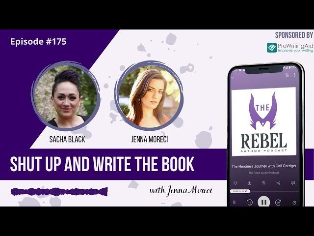 175 Shut Up and Write the Book with Jenna Moreci