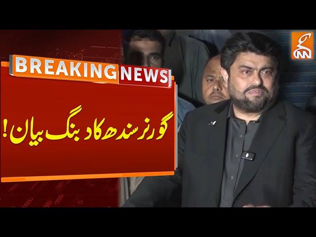 Governor Sindh Kamran Tessori Big Statement | Breaking News | GNN