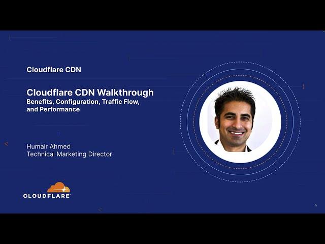 Cloudflare CDN Walkthrough - Benefits, Configuration, Traffic Flow, and Performance