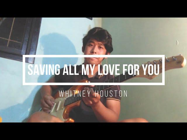 Saving all my love for you - Whitney Houston